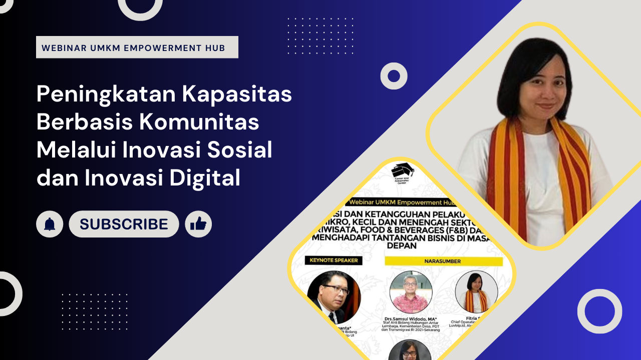 ILUNI UI Gelar Webinar: Meningkatkan Kapasitas Pelaku UMKM & Pariwisata Melalui Inovasi